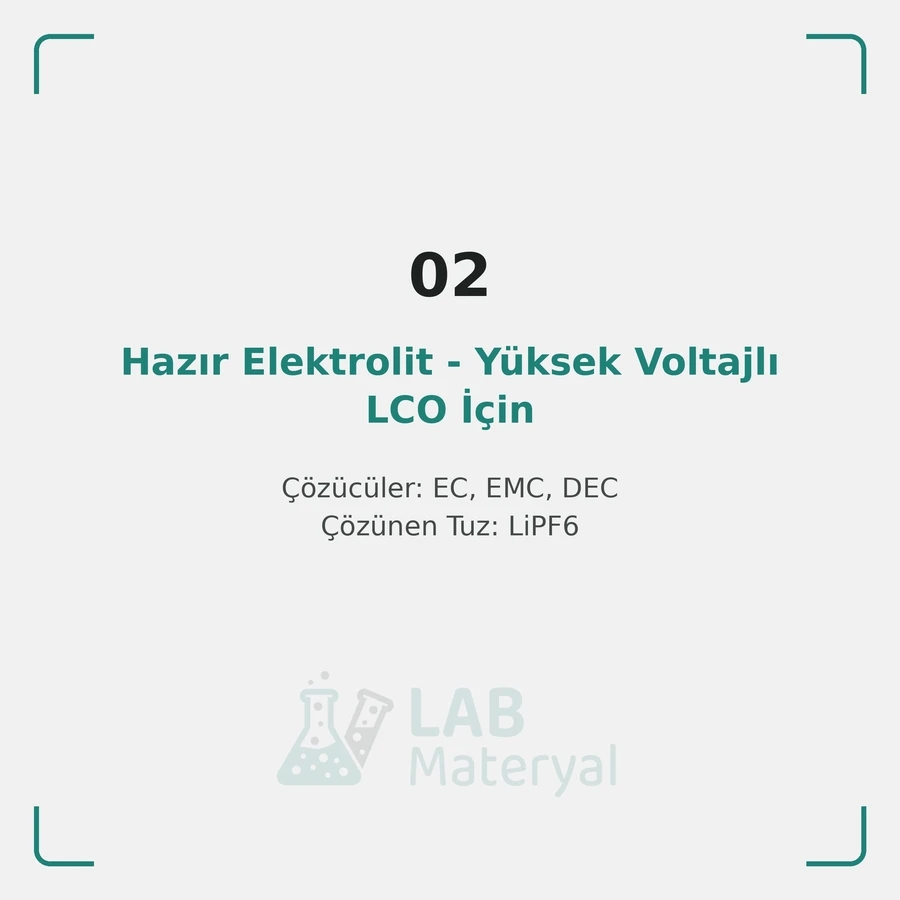 Hazır Elektrolit - Yüksek Voltajlı LCO İçin