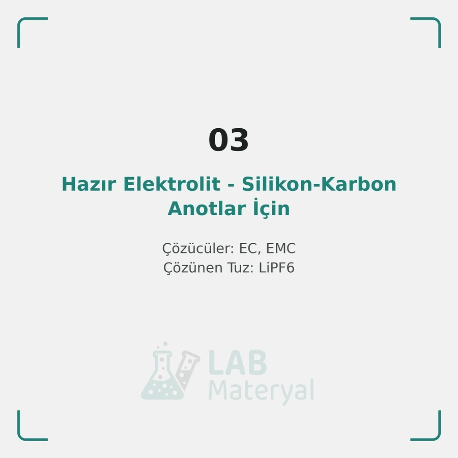 Hazır Elektrolit - Silikon-Karbon Anotlar İçin
