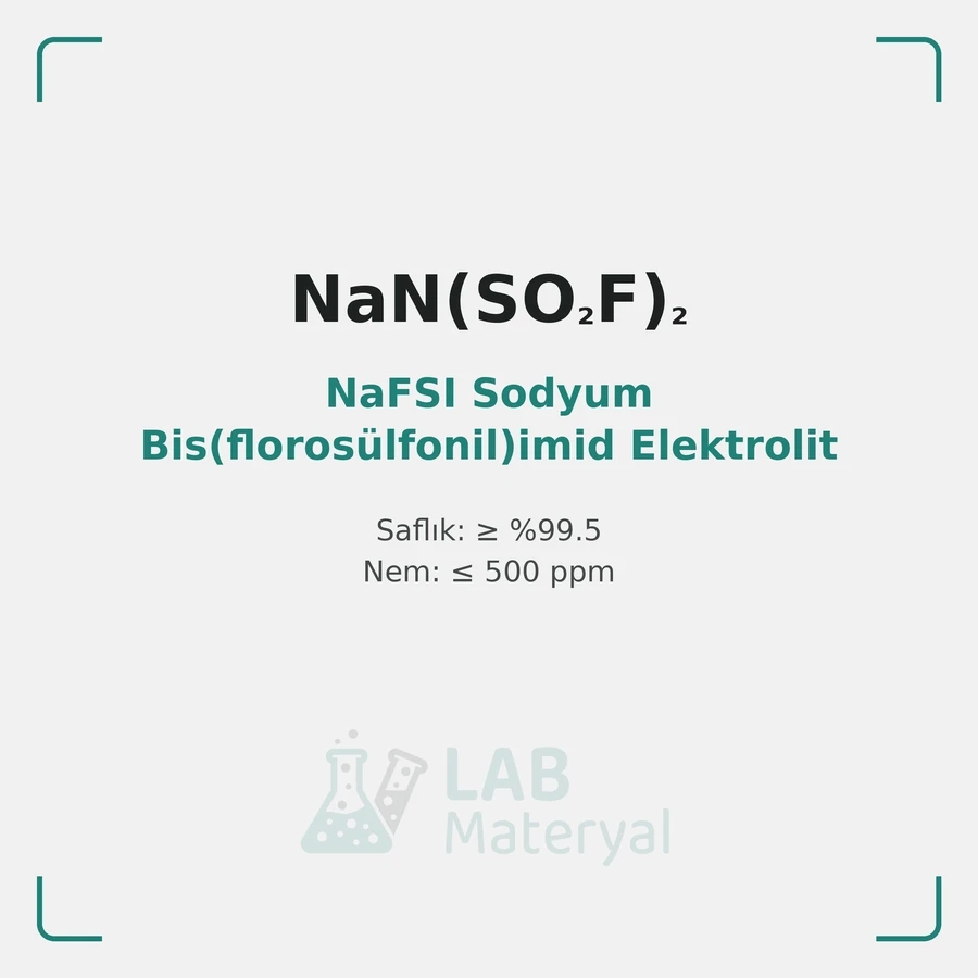 NaFSI Sodyum Bis(florosülfonil)imid Elektrolit Tuzu