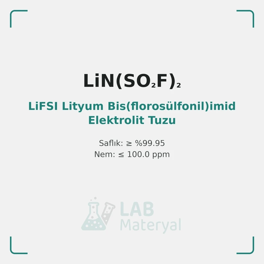 LiFSI Lityum Bis(florosülfonil)imid Elektrolit Tuzu
