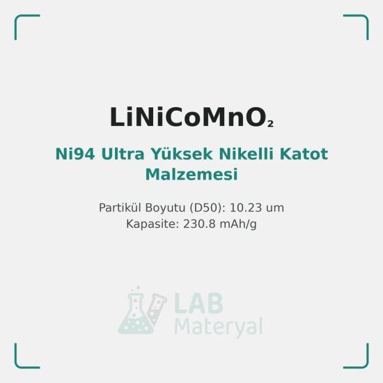 Ni94 Ultra Yüksek Nikelli Katot Malzemesi (LM-CAT-NI94) | LabMateryal Katot Malzemesi