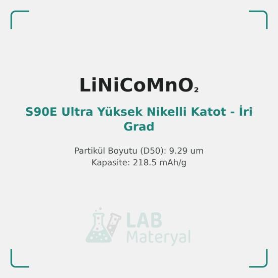 S90E Ultra Yüksek Nikelli Katot - İri Grad (LM-CAT-S90E) | LabMateryal Katot Malzemesi