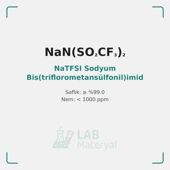 NaTFSI Sodyum Bis(triflorometansülfonil)imid Elektrolit Tuzu | LabMateryal Sodyum İyon Batarya Malzemesi