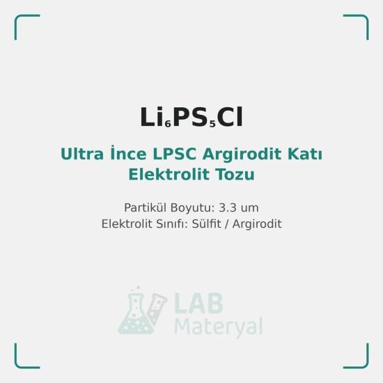 Ultra İnce LPSC Argirodit Katı Elektrolit Tozu (Li6PS5Cl) | LabMateryal Katı Hal Elektrolit